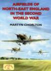 Airfields of NE England in 2nd World War - Book