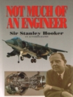 Not Much Of An Engineer:- An Autobiography - Book