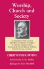 Worship, Church and Society : An Exposition of the work of Arthur Gabriel Hebert to mark the centenary of the Society of the Sacred Mission (Kelham) of which he was a member - Book
