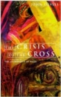 Crisis of the Cross : Challenge of the Easter Story - Book