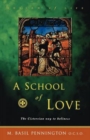 A School of Love : The Cistercian Way to Holiness - Book