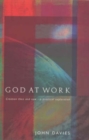 God at Work : Creation Then and Now - A Practical Exploration - Book