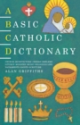 A Basic Catholic Dictionary - Book