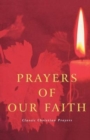 Prayers of Our Faith : Classic Christian Prayers - Book