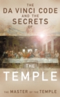 The Da Vinci Code and the Secrets of the Temple : The Master of The Temple - Book