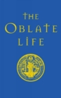 The Oblate Life : A Handbook for Spiritual Formation - Book