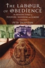 Labour of Obedience : The Benedictines of Pershore, Nashdom and Elmore, a History - Book