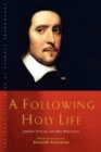 A Following Holy Life : Jeremy Taylor and His Writings - Book