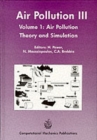 Air Pollution : Proceedings of the 3rd International Conference on Air Pollution, 26-28 September 1995, Porto Carras, Greece 3rd - Book
