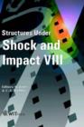 Structures Under Shock and Impact : v. 8 - Book