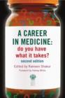 A Career in Medicine: Do you have what it takes? second edition - Book