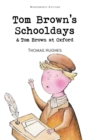 Tom Brown's Schooldays & Tom Brown at Oxford - Book