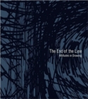 The End of the Line : Attitudes in Drawing - Book