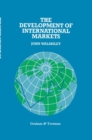 The Development of International Markets - Book