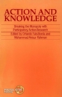 Action and Knowledge : Breaking the monopoly with Participatory Action Research - Book