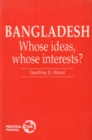 Bangladesh : Whose ideas, whose interests? - Book