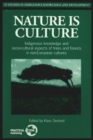 Nature is Culture : Indigenous knowledge and socio-cultural aspects of trees and forests in non-European cultures - Book