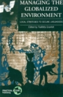 Managing the Globalized Environment : Local strategies to secure livelihoods - Book