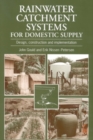 Rainwater Catchment Systems for Domestic Supply : Design, Construction and Implementation - Book