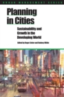 Planning in Cities : Sustainability and growth in the developing world - Book
