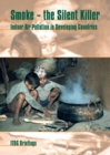 Smoke - the Killer in the Kitchen : Indoor air pollution in developing countries - Book
