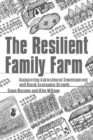 Resilient Family Farm : Supporting agricultural development and rural economic growth - Book
