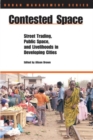 Contested Space : Street Trading, Public Space, and Livelihoods in Developing Countries - Book