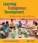 Learning Endogenous Development : Building on Bio-Cultural Diversity - Book