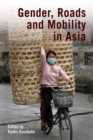 Gender, Roads, and Mobility in Asia - Book