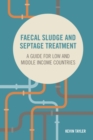 Faecal Sludge and Septage Treatment : A guide for low and middle income countries - Book