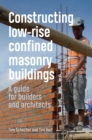 Constructing Low-rise Confined Masonry Buildings : A guide for builders and architects - Book