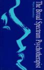 The Broad Spectrum Psychotherapist - Book