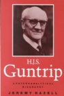 H.J.S.Guntrip : A Psychoanalytical Biography - Book