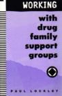Working with Drug Family Support Groups - Book