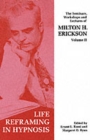 Seminars, Workshops and Lectures of Milton H. Erickson : Life Reframing in Hypnosis v. 2 - Book