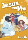 Jesus and Me Every Day - Book 4 - Book