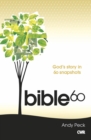 Bible 60 : God's Story in 60 Snapshots - Book