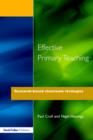 Effective Primary Teaching : Research-based Classroom Strategies - Book