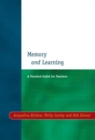 Memory and Learning : A Practical Guide for Teachers - Book