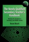 The Newly Qualified Secondary Teacher's Handbook : Meeting the Standards in Secondary and Middle Schools - Book