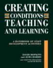 Creating the Conditions for Teaching and Learning : A Handbook of Staff Development Activities - Book