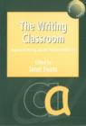 The Writing Classroom : Aspects of Writing and the Primary Child 3-11 - Book