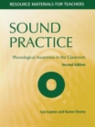 Sound Practice : Phonological Awareness in the Classroom - Book