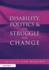 Disability, Politics and the Struggle for Change - Book