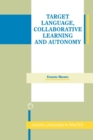 Target Language, Collaborative Learning and Autonomy - Book