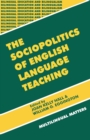 The Sociopolitics of English Language Teaching - Book