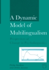 A Dynamic Model of Multilingualism : Perspectives of Change in Psycholinguistics - Book