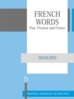 French Words : Past, Present and Future - Book