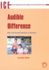 Audible Difference : ESL and Social Identities in Schools - eBook
