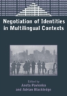 Negotiation of Identities in Multilingual Contexts - Book
